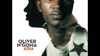 Oliver N Goma  Adia [upl. by Enitsrik]