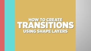 Shape Layers TRANSITIONS in After Effects  Adobe Tutorial [upl. by Hirsh267]