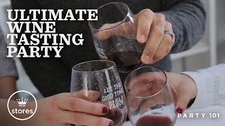 Ultimate Wine Tasting Party  Party 101 [upl. by Hyps]