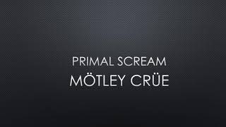 Mötley Crüe  Primal Scream Lyrics [upl. by Moise]