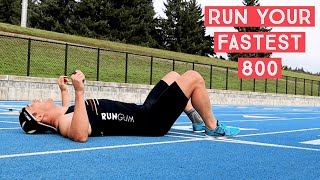 How to Run Your FASTEST 800 Meters [upl. by Guimar941]