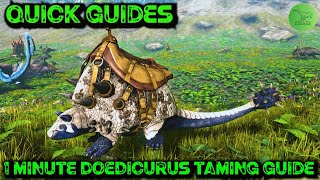 Ark Quick Guides  Doedicurus  The 1 Minute Taming Guide [upl. by Gerda]