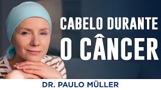 Câncer e Quimioterapia  Por Que o Cabelo Cai e Como Evitar  Dr Paulo Müller Dermatologista [upl. by Almeeta]