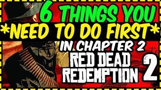 RED DEAD REDEMPTION 2  6 Things YOU NEED to Do First in Chapter 2 [upl. by Newby]