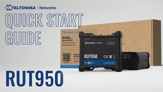 RUT950 Cellular Router Quick Start Guide  Teltonika Networks [upl. by Ecirtak]