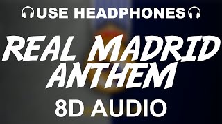 Real Madrid Official Anthem 8D AUDIO  Hala Madrid Y Nada Más  Theme Song [upl. by Cassilda752]