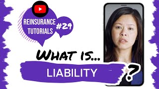 ✅ What is liability  Reinsurance tutorials 29 [upl. by Atoked947]