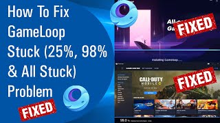 ✅ How To Fix GameLoop Stuck 25 98 amp All Stuck Problem  September 2020   Fix GameLoop Error [upl. by Aruasor]