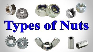 Types of Nuts Hardware  Different Types of Nuts [upl. by Nimajnab833]