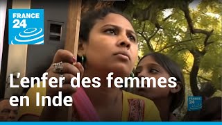 Lenfer des femmes en Inde I Reporters • FRANCE 24 [upl. by Soisanahta]