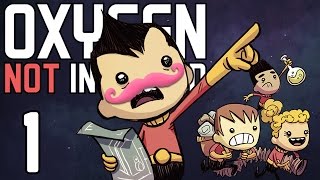 Oxygen Not Included  Part 1  MARKIPLIER DIES IMMEDIATELY [upl. by Paza]