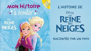 LA REINE DES NEIGES  Mon Histoire à Écouter  Livre audio [upl. by Malet31]