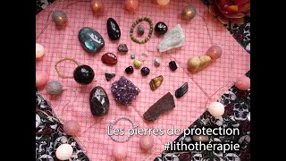 Les pierres de protection lithothérapie [upl. by Blondy690]