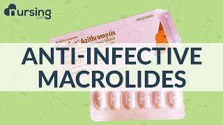 Macrolides  Antibiotics  Pharmacology Nursing School Lessons [upl. by Anim]