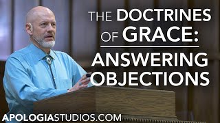 Answering Objections To Calvinism [upl. by Ahsinom]