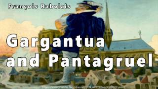 Gargantua and Pantagruel Audiobook 1 by François Rabelais [upl. by Eibbil]