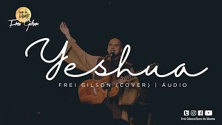 Frei gilson  Yeshua cover [upl. by Neivad]