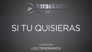 Karaokanta  Temerarios  Si tú quisieras [upl. by Ellwood864]