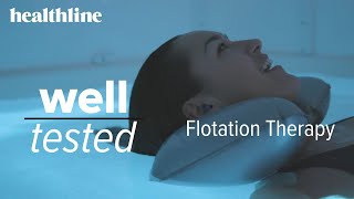 Well Tested Flotation Therapy  Healthline [upl. by Nodgnal49]