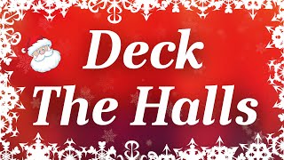 Deck The Halls with Lyrics  Classic Christmas Carols [upl. by Zorana]