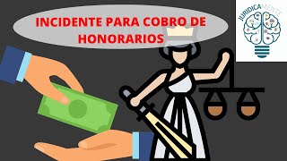 INCIDENTE PARA COBRO DE HONORARIOS [upl. by Katy107]