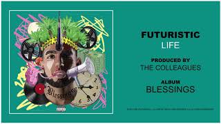 Futuristic  Life Official Audio OnlyFuturistic [upl. by Naugan]