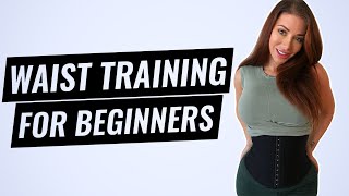 Waist Training For Beginners  What You Should Know 2022 Update [upl. by Shamma]