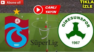 TRABZONSPOR GİRESUNSPOR MAÇI CANLI İZLE [upl. by Snodgrass]