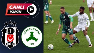 BEŞİKTAŞ GİRESUNSPOR MAÇI CANLI İZLE [upl. by Reifinnej581]