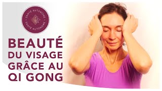 BEAUTÉ DU VISAGE GRÂCE AU QI GONG [upl. by Edwards4]