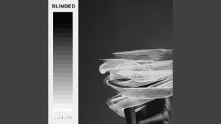 Blinded [upl. by Marney]