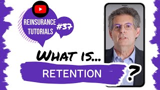 ✅ What is retention  Reinsurance tutorials 37 [upl. by Di]