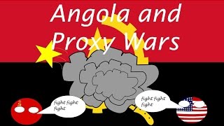 Getting to Know Angola and Proxy Wars [upl. by Snoddy]