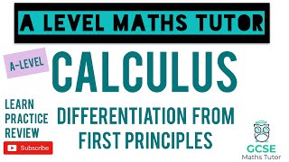 Differentiation from First Principles  Calculus  ALevel Maths Series [upl. by Schofield61]