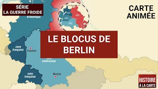 La Guerre froide  le Blocus de Berlin en 3 minutes [upl. by Ajiak827]