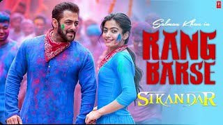 Rang Barse Song  Sikandar  Salman Khan Rashmika Mandana Sajid  T series [upl. by Ycul]