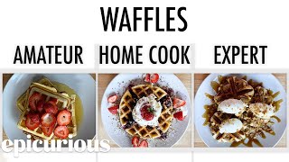 4 Levels of Waffles Amateur to Food Scientist  Epicurious [upl. by Erine]