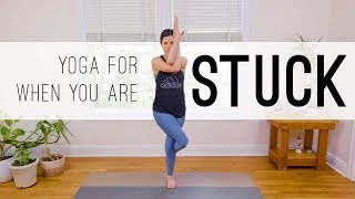 Yoga For When You Are Stuck  15Minute Yoga Practice [upl. by Eiznekam]