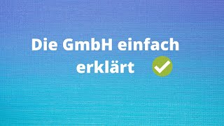 Die GmbH einfach erklärt [upl. by Leoni]