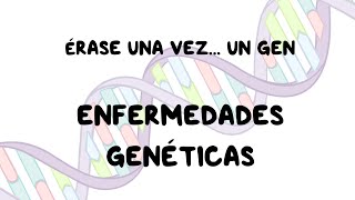 ¿Qué son las enfermedades genéticas  Vídeo explicativo Parte 1 [upl. by Atiuqaj]