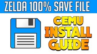 Cemu 1112  BotW 100 Save  Install Guide [upl. by Michiko596]