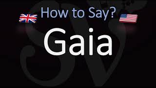 How to Pronounce Gaia CORRECTLY Meaning amp Pronunciation [upl. by Ragucci346]