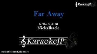 Far Away Karaoke  Nickelback [upl. by Eeslehc]