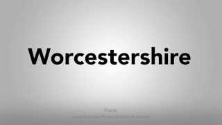 How To Pronounce Worcestershire [upl. by Komsa]