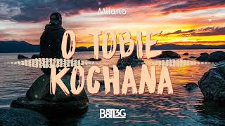 Milano  O Tobie Kochana B8TL3G [upl. by Eelessej]