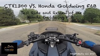 CTX1300 vs Honda Goldwing F6B Test Ride Review [upl. by Aicilet]