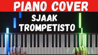 Sjaak  Trompetisto Piano Cover [upl. by Giorgi380]