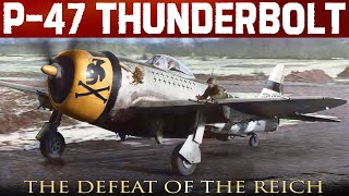 Republic P47 Thunderbolt  Fighting And Defeating The German Luftwaffe During WW2 [upl. by Derna]