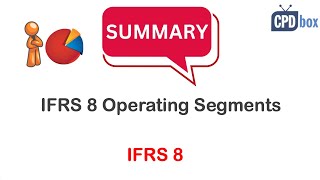 IFRS 8 Operating Segments summary  applies in 2025 [upl. by Dde]