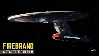 Star Trek Firebrand  A Star Trek Fan Film [upl. by Saundra]